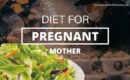 Diet for pregnant monther